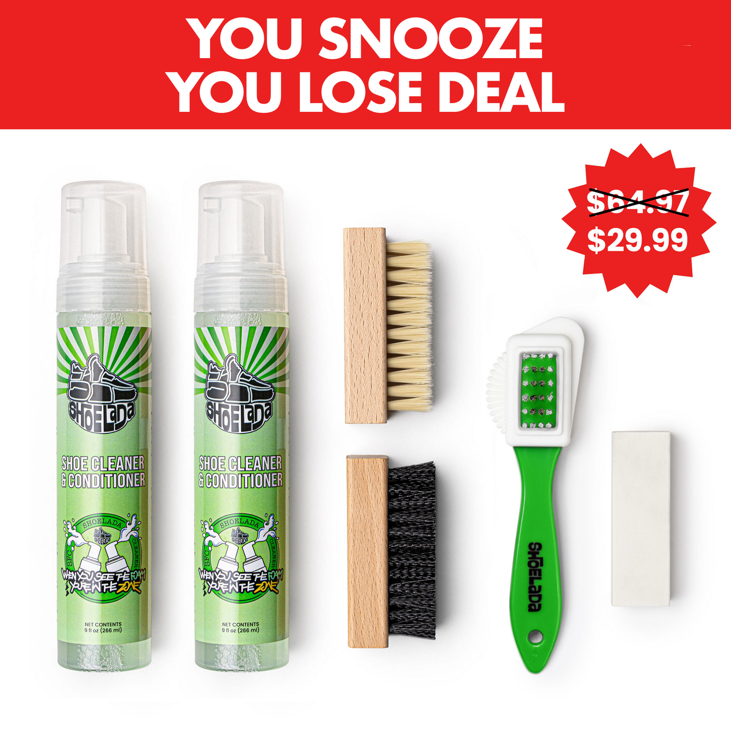 YOU SNOOZE YOU LOSE DEAL - The Shoelada