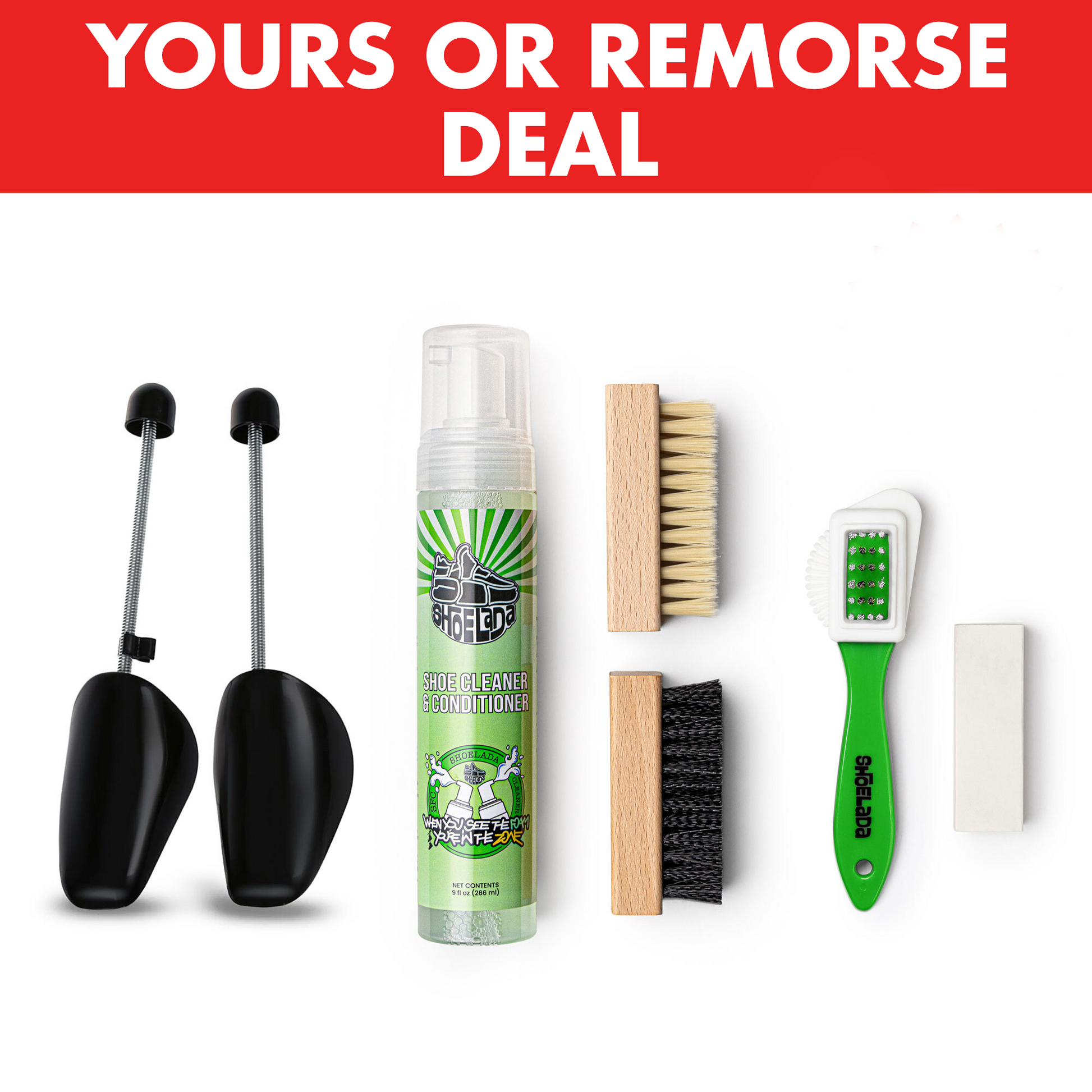 YOURS OR REMORSE DEAL - The Shoelada